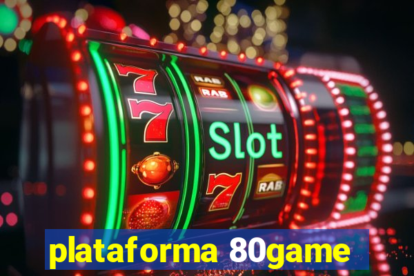 plataforma 80game